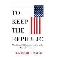To Keep the Republic