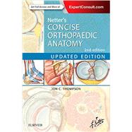 Netter's Concise Orthopaedic Anatomy: With Enhanced Ebook
