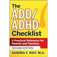 The ADD / ADHD Checklist A Practical Reference for Parents and Teachers
