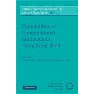 Foundations of Computational Mathematics, Hong Kong 2008