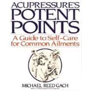 Acupressure's Potent Points A Guide to Self-Care for Common Ailments