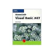 Advanced Guide to Programming With Microsoft Visual Basic .Net
