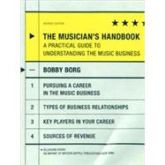 Musician's Handbook, Revised Edition : A Practical Guide to Understanding the Music Business