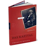 Marx's Das Kapital A Biography