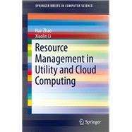 Resource Management in Utility and Cloud Computing