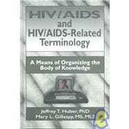 HIV/AIDS and HIV/AIDS-Related Terminology: A Means of Organizing the Body of Knowledge