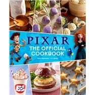 Pixar: The Official Cookbook