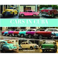 Cars in Cuba You Should See Before You Die