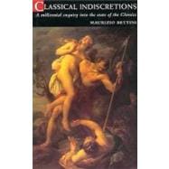 Classical Indiscretions A Millennial Enquiry into the Status of the Classics