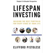 Lifespan Investing, Chapter 8 - A Broader Perspective