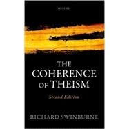 The Coherence of Theism Second Edition