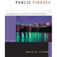 Public Finance A Contemporary Application of Theory to Policy with Economic Applications