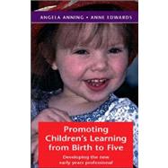 Promoting Children's Learning from Birth to Five: Developing the New Early Years Professional