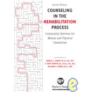Counseling in the Rehabilitation Process : Community Services for Mental and Physical Disabilities
