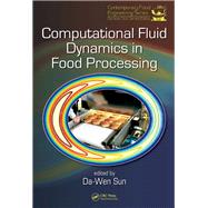 Computational Fluid Dynamics in Food Processing