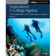 Explorations in College Algebra [Rental Edition]