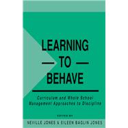 Learning to Behave: Curriculum and Whole School Management Approaches to Discipline