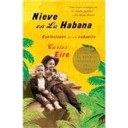 Nieve en La Habana Confesiones de un cubanito / Waiting for Snow in Havana: Conf essions of a Cuban Boy