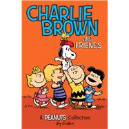 Charlie Brown and Friends A Peanuts Collection