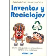 Inventos y reciclajes / Inventions and Recycling