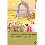 The Political Economy of Affect and Emotion in East Asia