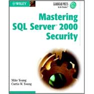Mastering SQL Server<sup><small>TM</small></sup> 2000 Security