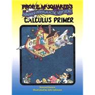 Prof. E. McSquared's Calculus Primer Expanded Intergalactic Version!