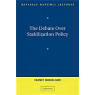 The Debate Over Stabilization Policy