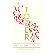 Tozer on the Son of God