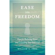 Ease into Freedom