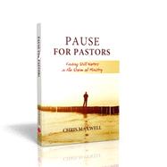 Pause for Pastors Finding Still Waters in the Storm of Ministry