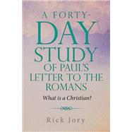 A Forty-Day Study of Paul’s Letter to the Romans