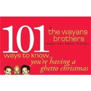 101 Ways to Know You're Having a Ghetto Christmas