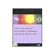 Color Correction With Media Composer and Avid Xpress Pro