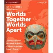 Worlds Together, Worlds Apart: Concise Fourth Edition, Volume 2, with Norton Illumine Ebook, InQuizitive, Map and Primary Source Exercises, History Skills Tutorials, and Additional Content