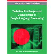 Technical Challenges and Design Issues in Bangla Language Processing