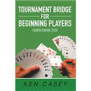 Tournament Bridge      	  for Beginning Players