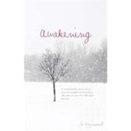 Awakening: A Remarkable Story of One Woman's Fight Overcoming All Odds to Save Her Life and Family