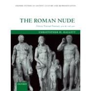 The Roman Nude Heroic Portrait Statuary 200 BC - AD 300