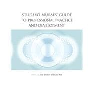Student Nurses' Guide to Professional Practice And Development