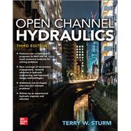 Open Channel Hydraulics, Third Edition