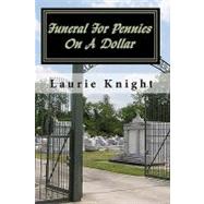 Funeral for Pennies on a Dollar