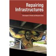 Repairing Infrastructures The Maintenance of Materiality and Power