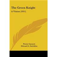 Green Knight : A Vision (1911)