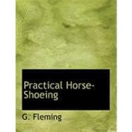 Practical Horse-shoeing
