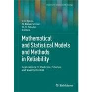 Mathematical and Statistical Models and Methods in Reliability