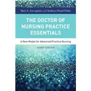 The Doctor of Nursing Practice Essentials: A New Model for Advanced Practice Nursing