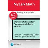 Interactive Calculus, Early Transcendentals Single Variable -- MyLab Math with Pearson eText Access Code