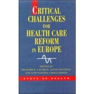 Critical Challenges for Health Care Reform in Europe
