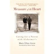 Measure of the Heart Caring for a Parent with Alzheimer's